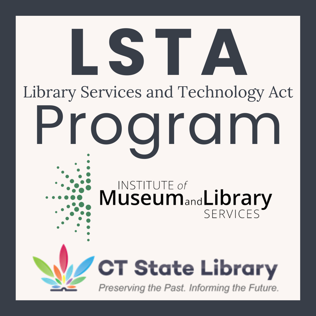 Library Services and Technology Act (LSTA) Program in bold dark grey letters against a cream-colored background. The Institute of Museum and Library Services and CT State Library logos are beneath the text.
