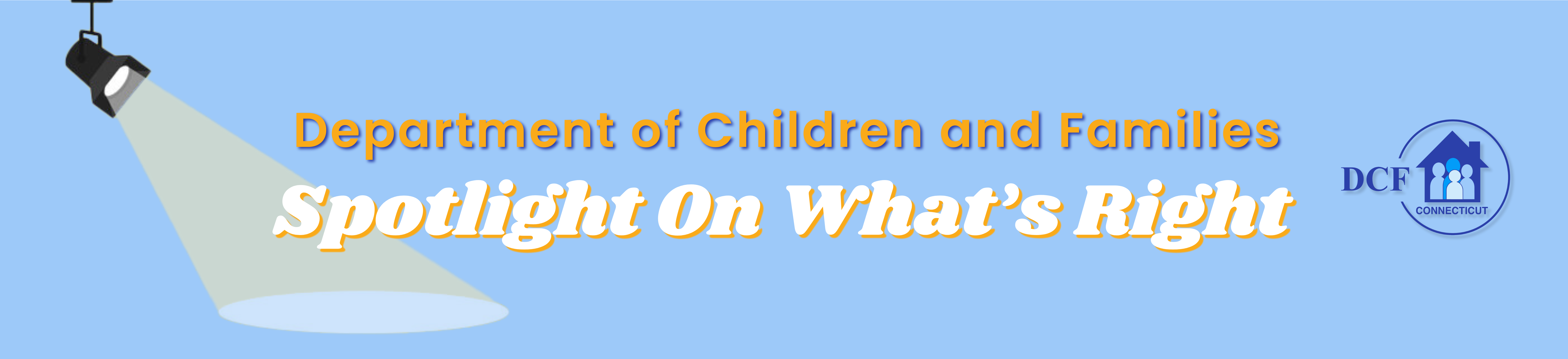Department of Children and Families Spotlight on What's Right header text